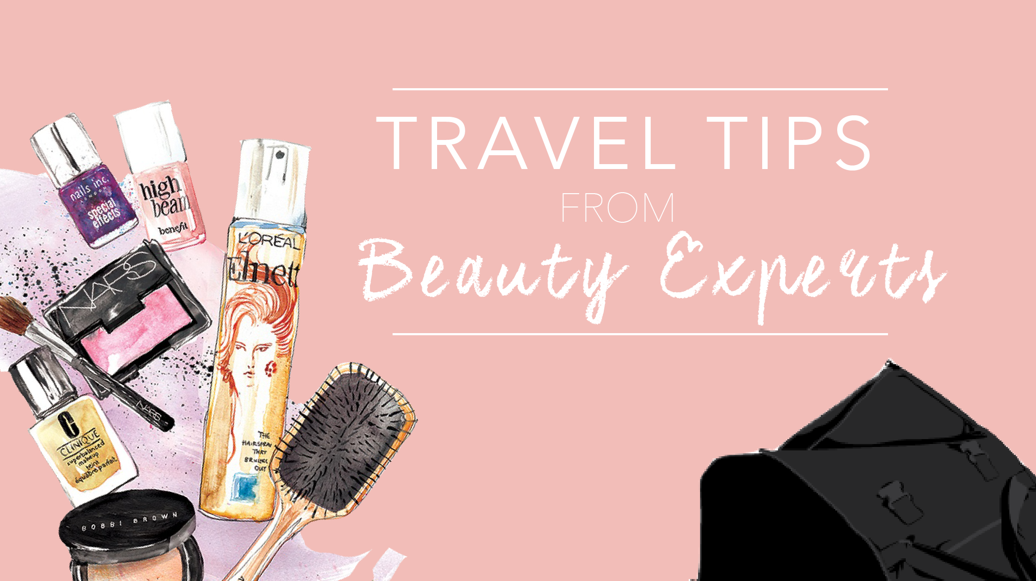 Must-read Travel Tips from 4 Beauty Experts